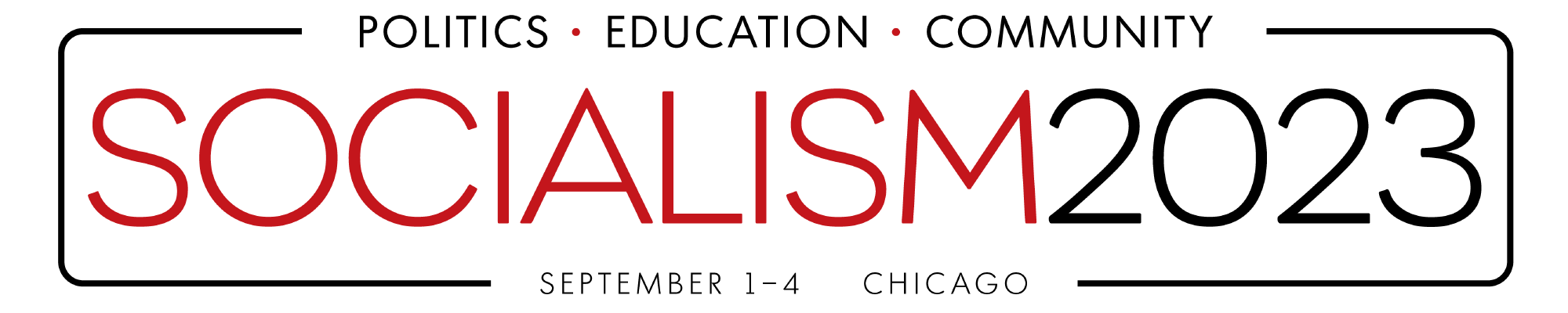 Socialism 2023 logo - September 1-4 Chicago: Politics, Education, Community